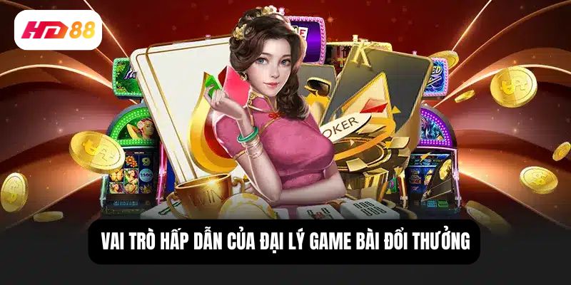 đại lý game bài đổi thưởng